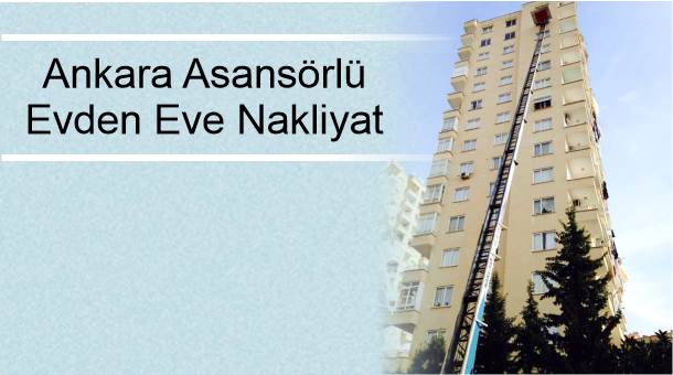 Ankara Asansörlü Evden Eve Nakliyat